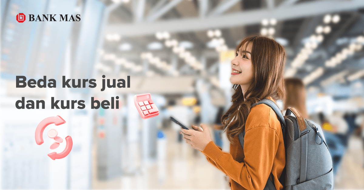 Mengenal Apa itu Kurs Jual dan Kurs Beli